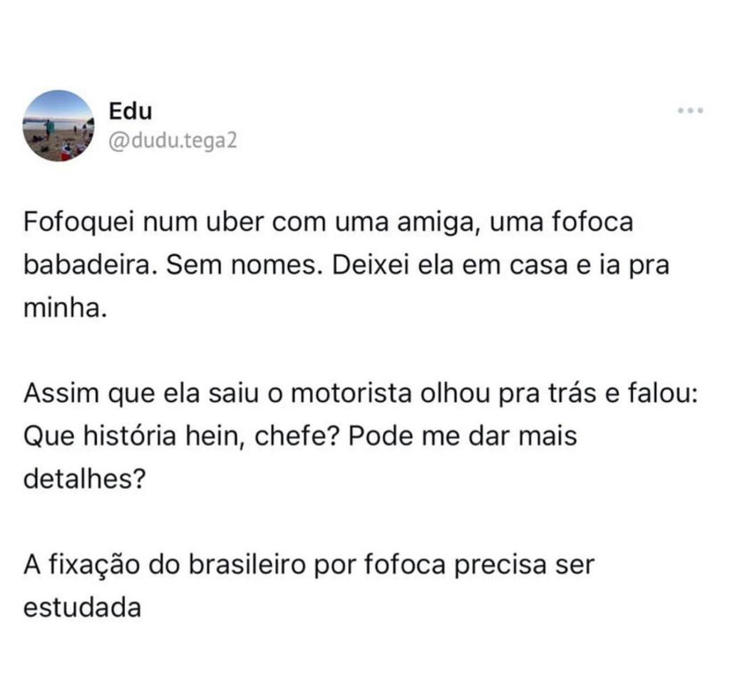 O Brasileiro ama uma fofoca