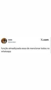 Quem nunca passou por essa situação? A função de mencionar todos no WhatsApp pod em destaque