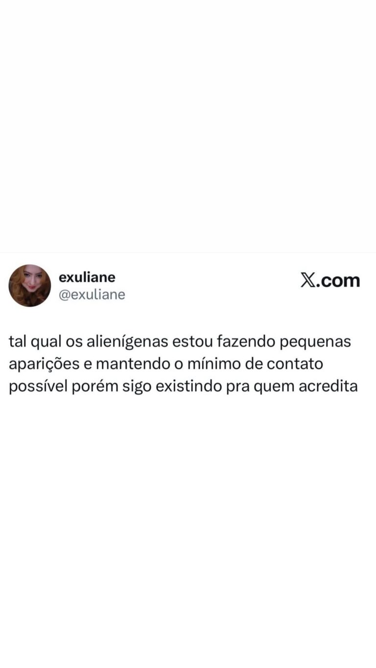 Quando a gente some, mas ainda tá por aí, tipo alienígena