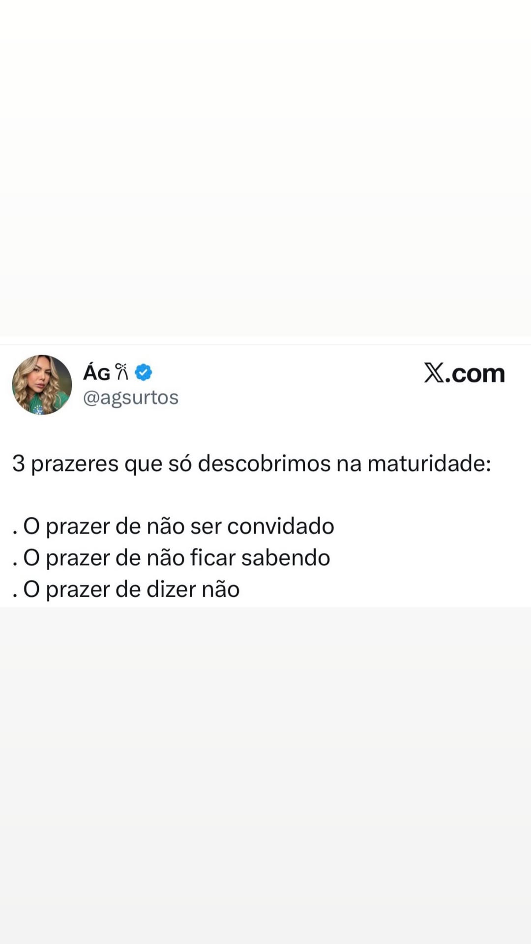ÁGR O X.com @agsurtos 3 prazeres que so descobrimos na maturidade: . O prazer de n