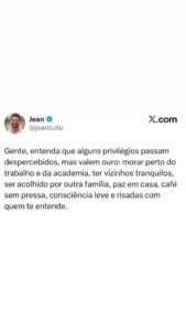 Privilégios simples como morar perto do trabalho e ter vizinhos tranquilos fazem em destaque