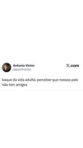 Antonio Victor X com porrAvictor baque da vida adulta perceber que nossos pai em destaque