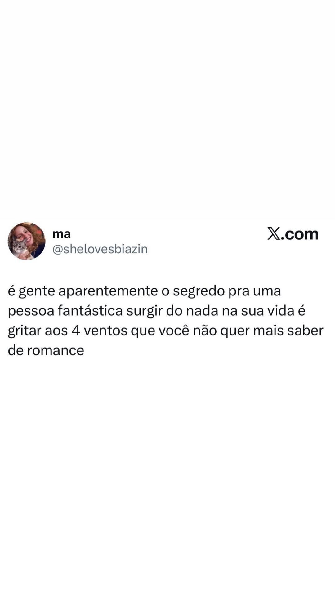 E) ma X.com @shelovesbiazin é gente aparentemente o segredo pra uma pessoa fantást