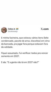Quando a faxineira resolve jogar fora os itens vencidos, o patrão fica até assus em destaque