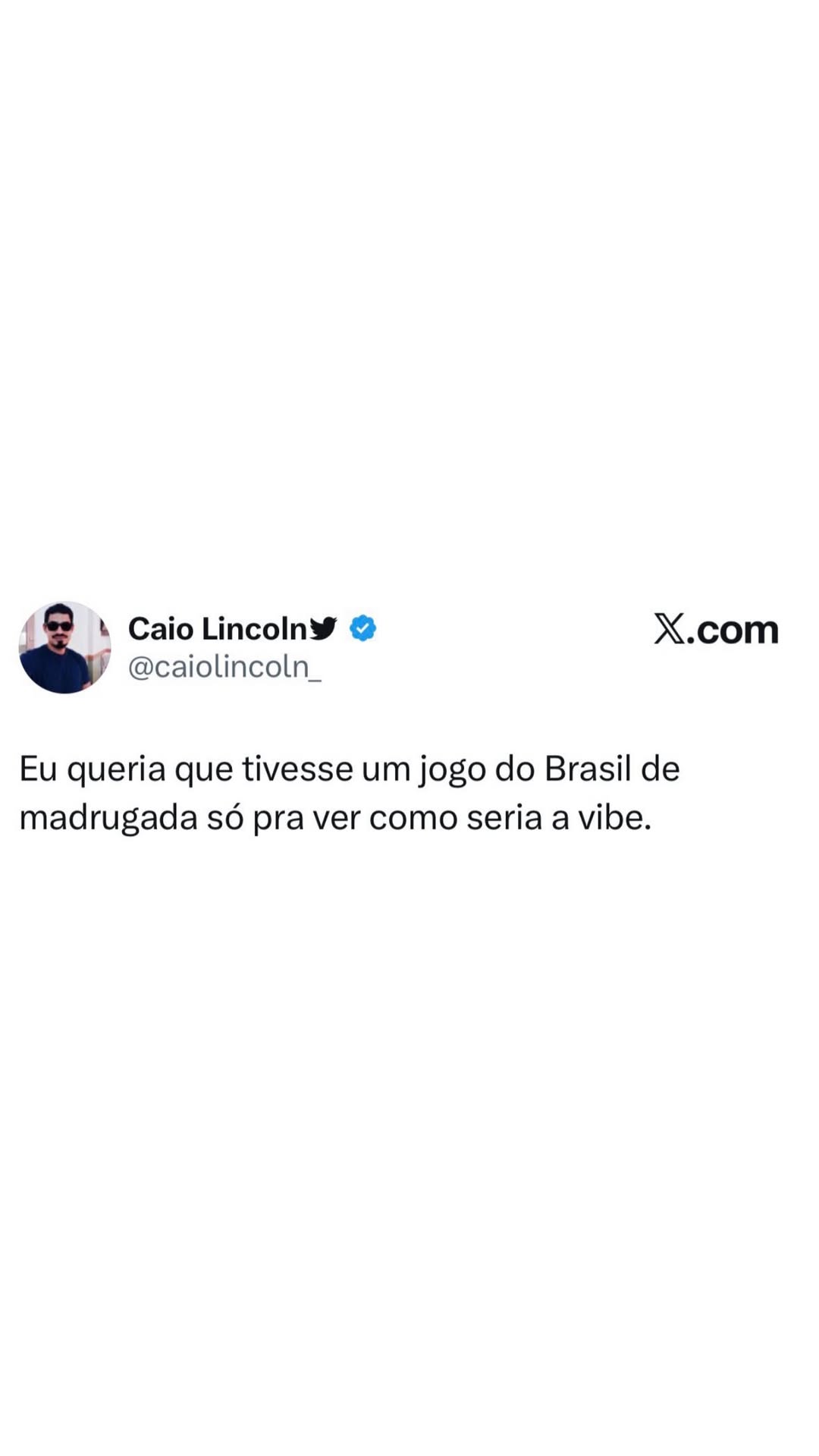 (fes \ Caio Lincolny @ X.com j @caiolincoln_ Eu queria que tivesse um jogo do Bras