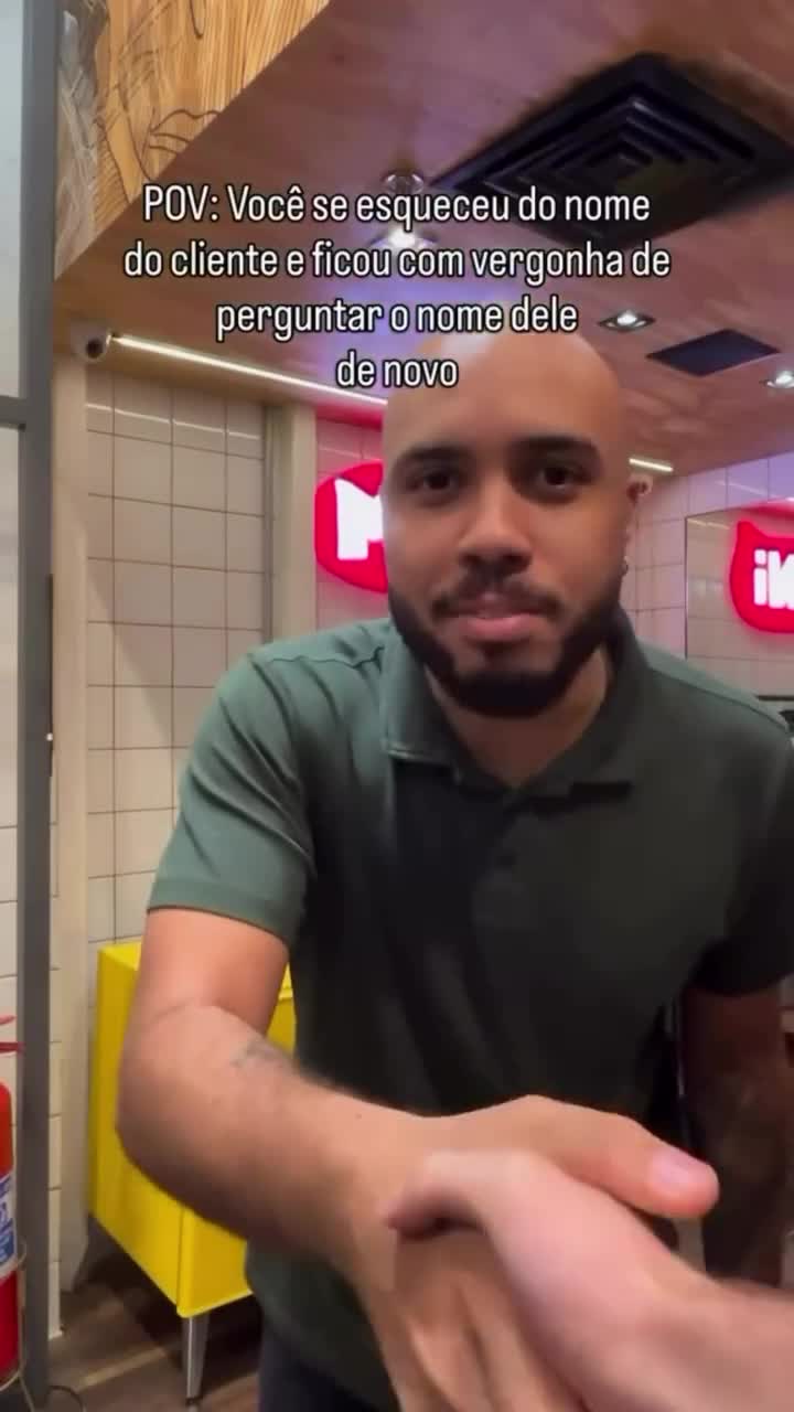 | ? i POV: Vocé se esqueceu do nome . e do cliente e ficoulcomivergonhaide pergunt