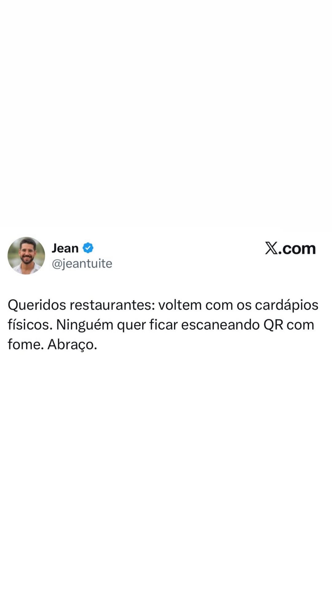 Jean @ X.com ” Qjeantuite Queridos restaurantes: voltem com os cardápios físicos