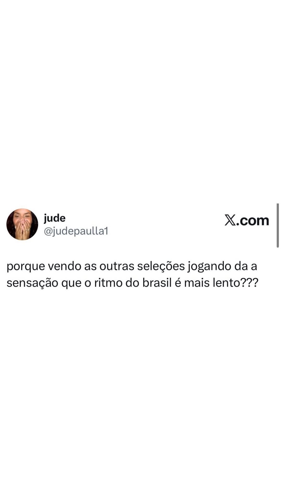 jude X.com @judepaullat porque vendo as outras seleções jogando daa sensação que o