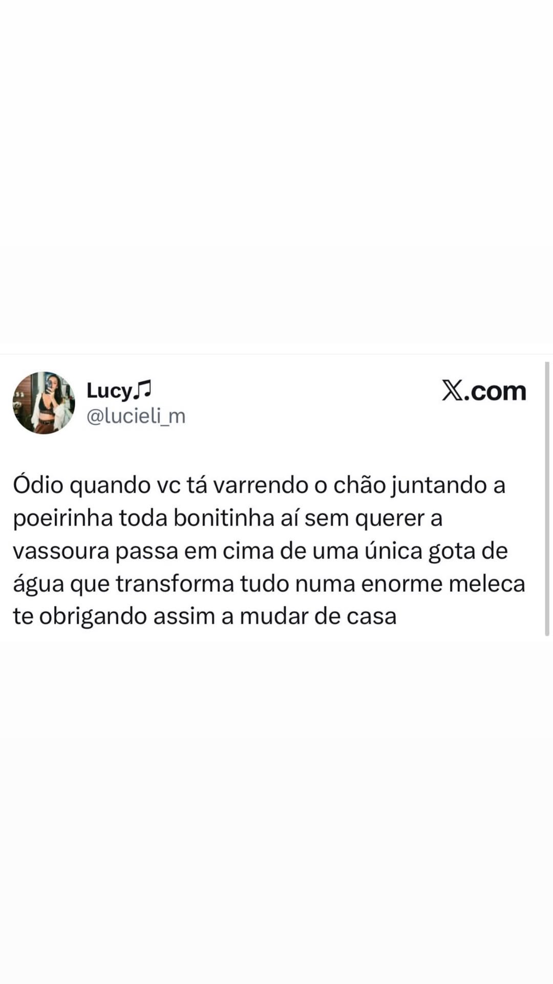 Quando a vassoura encontra uma gota d’água e vira meleca geral