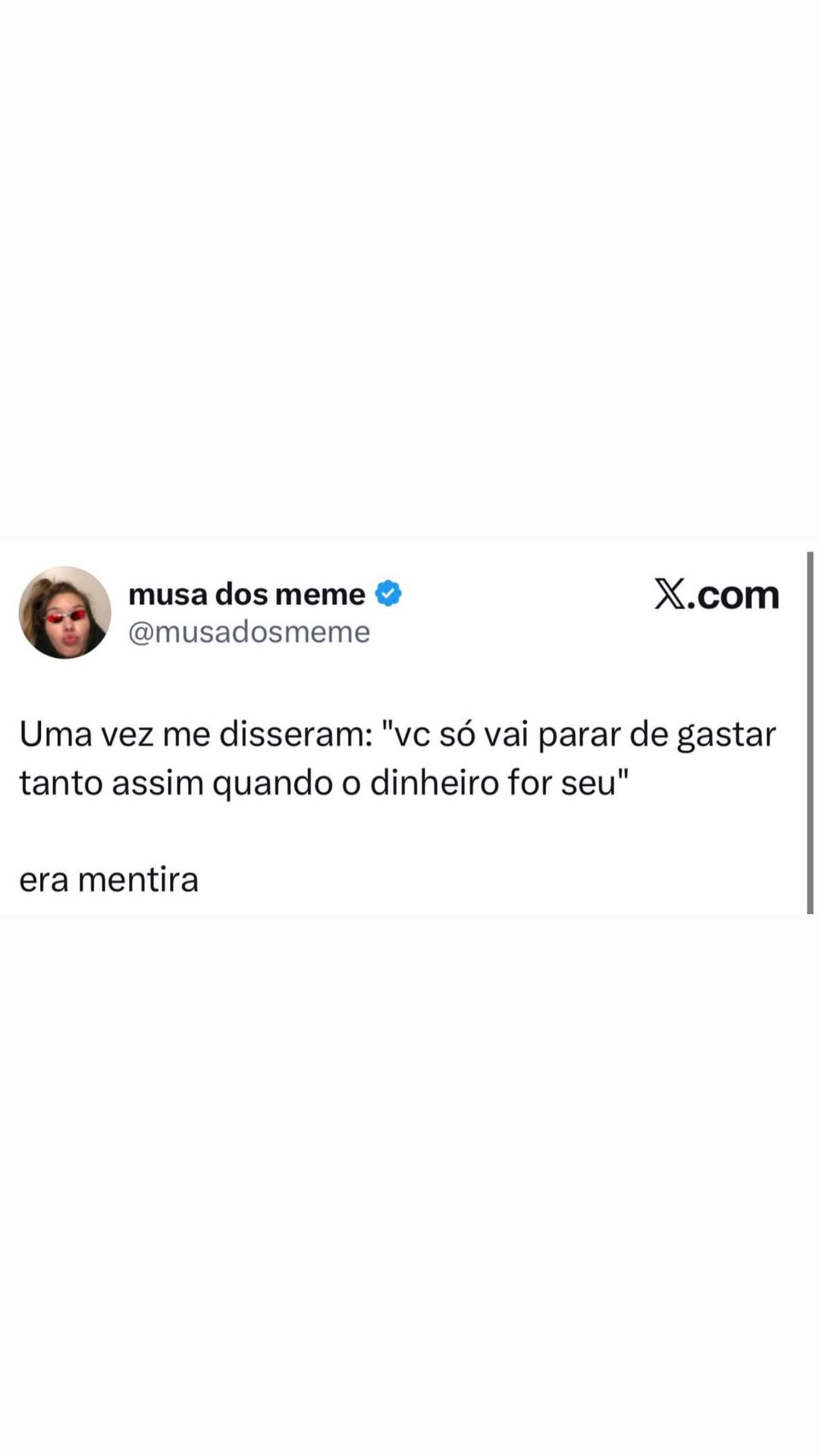 Quando dizem que só para de gastar quando o dinheiro for seu, era mentira