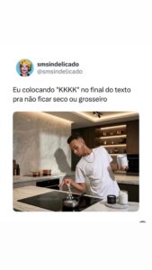 Usar 'KKKK' no final do texto é o truque para não deixar a conversa seca ou pare em destaque