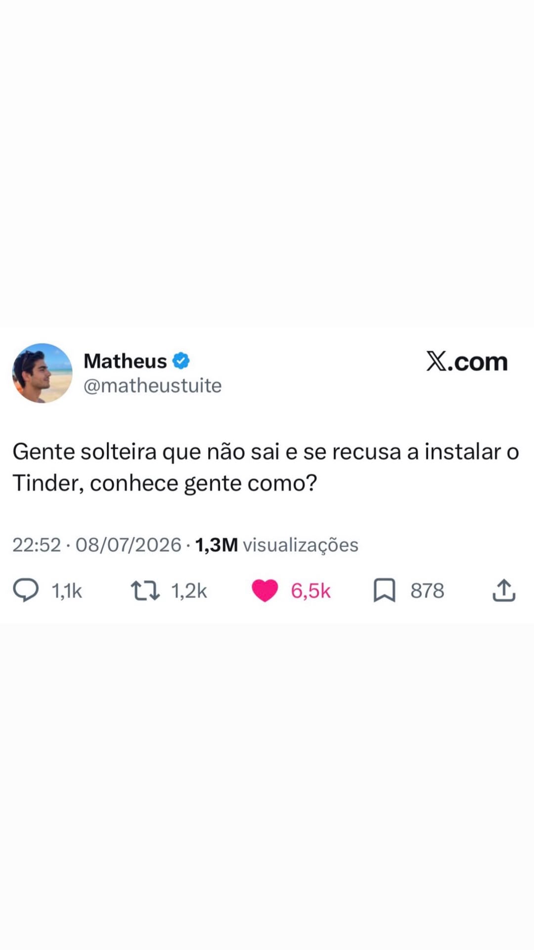 Quem nunca? Solteiro que não quer Tinder, conhece alguém assim?