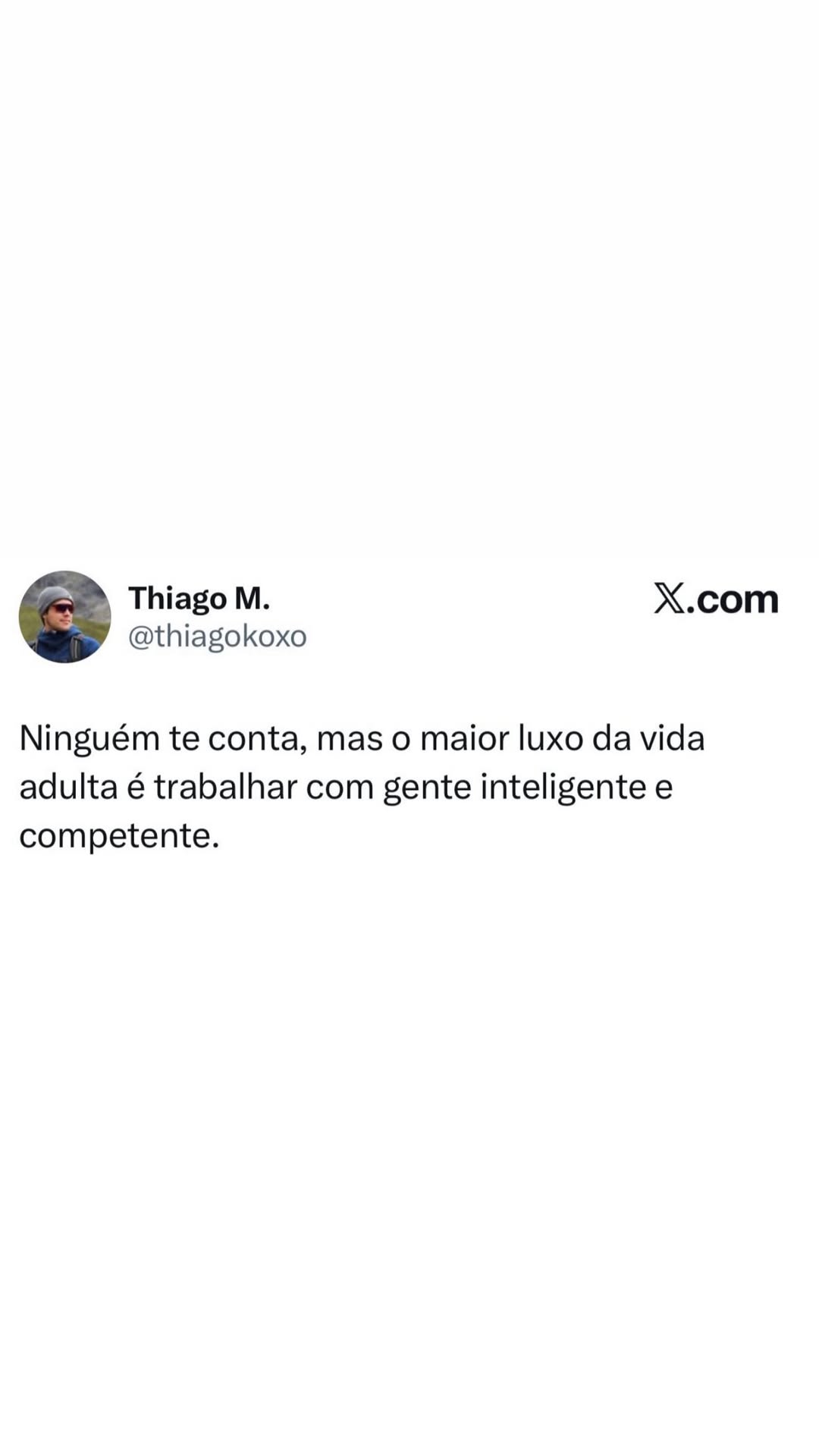 Thiago M. X.com @thiagokoxo Ninguém te conta, mas o maior luxo da vida adulta é tr