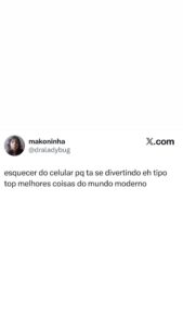 Esquecer do celular porque tá se divertindo é uma das melhores coisas do mundo m em destaque