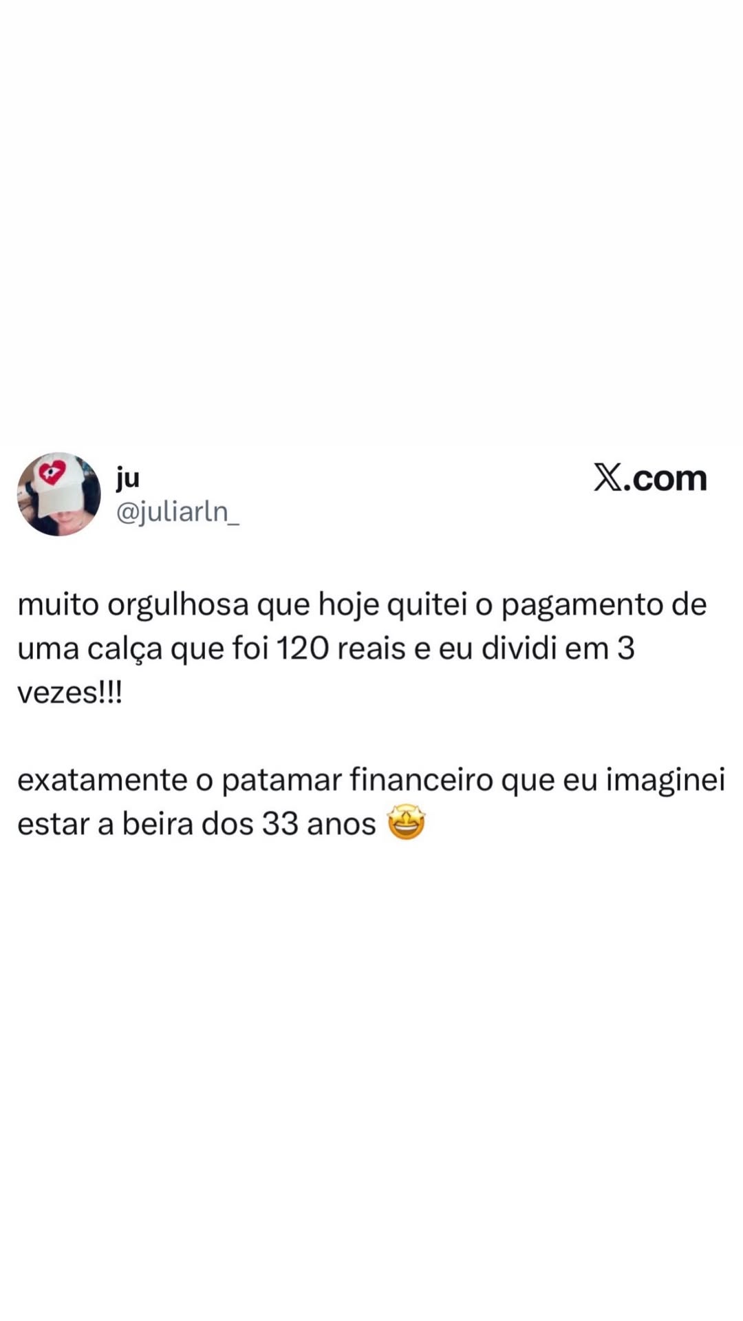 Quitando a calça em 3 vezes: o orgulho do patamar financeiro aos 33 anos